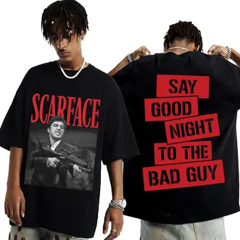 90s Movie Scarface Tony Montana T Shirt Say Goodnight To The Bad Guy Slogan Graphic T-shirts Men's Fashion Hip Hop Punk T-shirt